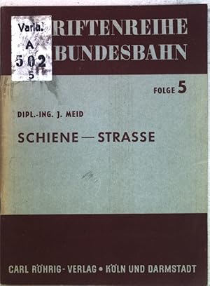 Bild des Verkufers fr Schiene - Strasse: Kurzfassung wichtiger Gegebenheiten, Erkenntnisse und Lsungsvorschlge zur Ordnung des Verkehrs (Stand Februar 1954); Schriftenreihe "Die Bundesbahn", Folge 5; zum Verkauf von books4less (Versandantiquariat Petra Gros GmbH & Co. KG)