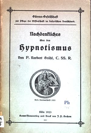 Imagen del vendedor de Nachdenkliches ber den Hypnotismus; Grres-Gesellschaft zur Pflege der Wissenschaft im katholischen Deutschland, Erste Vereinsschrift; a la venta por books4less (Versandantiquariat Petra Gros GmbH & Co. KG)