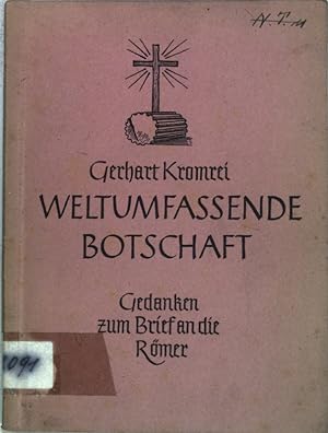 Seller image for Weltumfassende Botschaft: Gedanken zum Brief an die Rmer; for sale by books4less (Versandantiquariat Petra Gros GmbH & Co. KG)