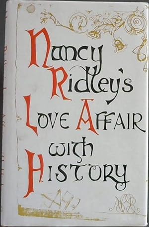 Immagine del venditore per Nancy Ridley's Love Affair With History venduto da Chapter 1