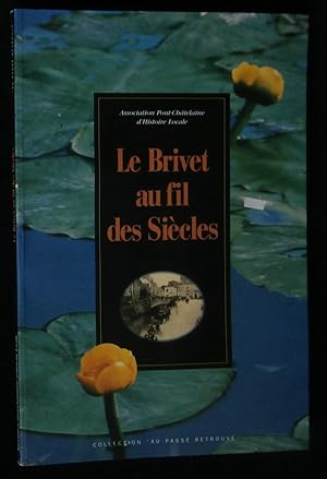 Immagine del venditore per LE BRIVET AU FIL DES SIECLES . venduto da Librairie Franck LAUNAI