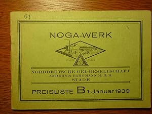 NOGA-Werk - Preisliste B vom 1. Januar 1930 - Spezial- und Maschinenoele, Motoren-Oele, Auto-Oele...