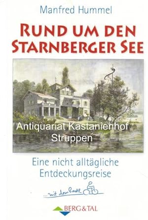 Bild des Verkufers fr Rund um den Starnberger See.,Eine nicht alltgliche Entdeckungsreise mit dem Radl., zum Verkauf von Antiquariat Kastanienhof