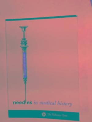 Seller image for Needles in medical history for sale by Cotswold Internet Books