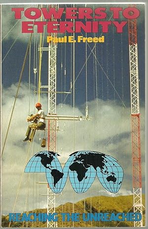 Immagine del venditore per Towers To Eternity, Reaching The Unreached venduto da Sabra Books