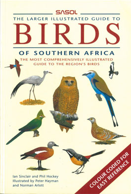 Bild des Verkufers fr Sasol Birds of Southern Africa - The larger illustrated guide to zum Verkauf von Schueling Buchkurier