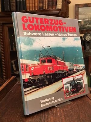 Güterzug-Lokomotiven : Schwere Lasten - Hohes Tempo.