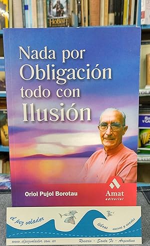 Nada Por Obligación Todo Con Ilusión