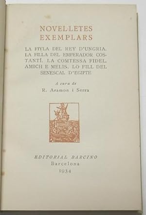 Imagen del vendedor de Novelletes exemplars ( La fiyla del rey d'Ungria - La filla del emperador Constant - La Comtessa Fidel - Amich e Melis - Lo fill del senescal d'Egipte) a la venta por Librera Mamut