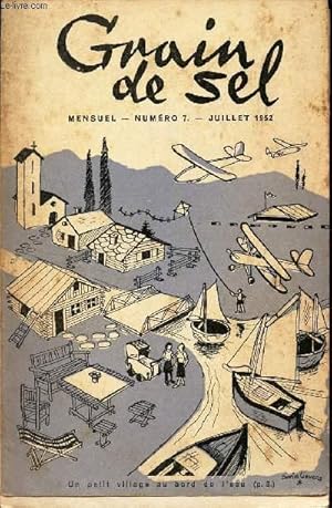 Image du vendeur pour GRAIN DE SEL - N7 - JUILLET 1952 / A LA TRINITE / LE PETIT VILLAGE AU BORD DE L'EAU / LE PLANEUR / VLADABOUM FAIT LA GREVE DE LA FAIM / ON LES A VOLEES! / ET ALORS? / L'ESCAPADE DE TOBY / PAPA COROT / AUX QUATRE COINS mis en vente par Le-Livre