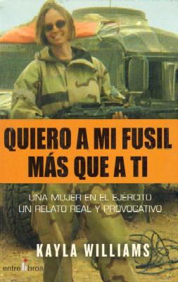 Seller image for QUIERO A MI FUSIL MAS QUE A TI for sale by Librera Raimundo