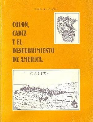 Bild des Verkufers fr COLON, CADIZ Y EL DESCUBRIMIENTO DE AMERICA zum Verkauf von Librera Raimundo
