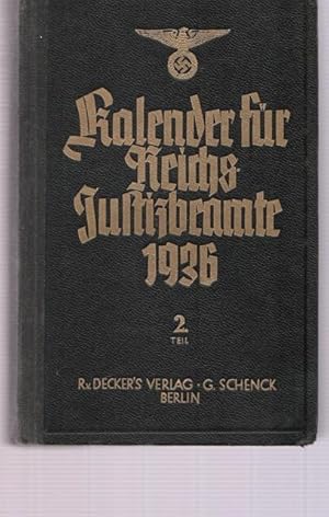 Kalender für Reichjustizbeamte für das Jahr 1936. Erster Jahrgang. II. Teil.