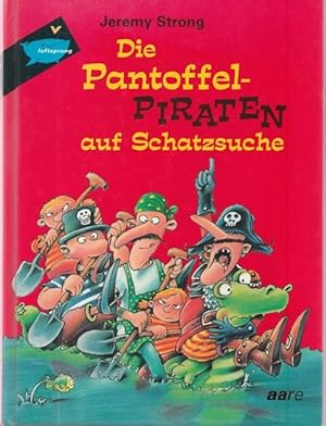 Bild des Verkufers fr Die Pantoffelpiraten auf Schatzsuche. Ab 8 Jahren. zum Verkauf von Ant. Abrechnungs- und Forstservice ISHGW