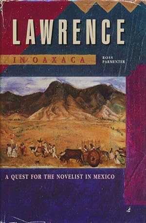 Bild des Verkufers fr Lawrence in Oaxaca A Quest for the Novelist in Mexico zum Verkauf von Good Books In The Woods