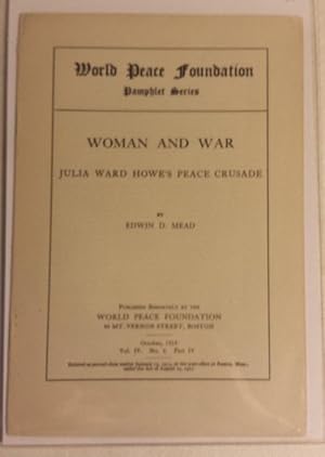 WOMAN AND WAR. ; Julia Ward Howe's Peace Crusade.