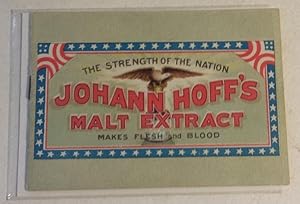 THE STRENGTH OF THE NATION JOHANN HOFF'S MALT EXTRACT MAKES FLESH AND BLOOD.