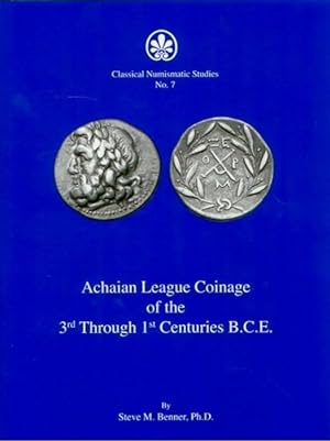 Achaian League Coinage of the 3rd Through 1st Centuries B.C.E
