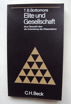 Bild des Verkufers fr Elite und Gesellschaft. Eine bersicht ber die Entwicklung des Eliteproblems. zum Verkauf von Der Buchfreund