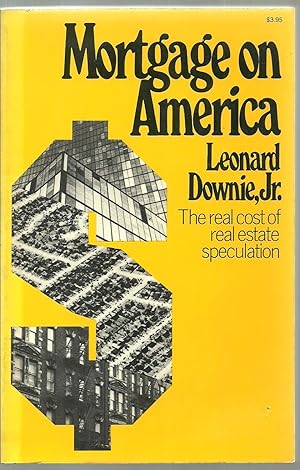 Seller image for Mortgage on America, The real cost of real estate speculation for sale by Sabra Books