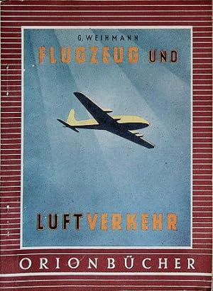 Bild des Verkufers fr Flugzeug und Luftverkehr. Orion-Bcher ; Bd. 32 zum Verkauf von Schrmann und Kiewning GbR