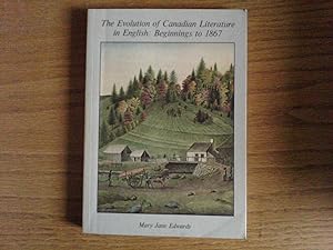 Seller image for The Evolution of Canadian Literature in English: Beginnings to 1867 for sale by Peter Pan books