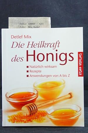 Bild des Verkufers fr Die heilkraft des Honigs zum Verkauf von Buch- und Kunsthandlung Wilms Am Markt Wilms e.K.