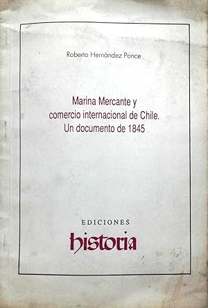Seller image for Marina Mercante y comercio internacional de Chile. Un documento de 1845 for sale by Librera Monte Sarmiento