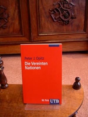 Die Vereinten Nationen. Geschichte, Struktur, Perspektiven. In Zusammenarbeit mit: Sebastian Brök...