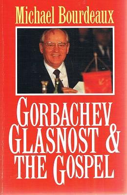 Image du vendeur pour Gorbachev And Glasnost And The Gospel mis en vente par Marlowes Books and Music