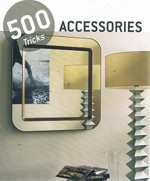 Imagen del vendedor de Accessories: 500 Tricks a la venta por Marlowes Books and Music