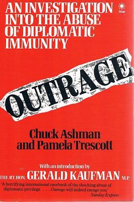 Seller image for Outrage: An Investigation Into The Abuse Of Diplomatic Immunity for sale by Marlowes Books and Music