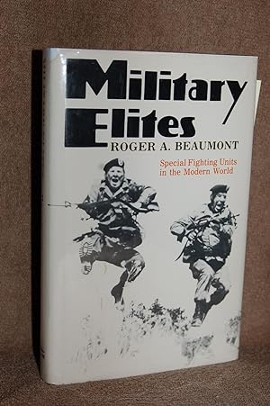 Military Elites; Special Fighting Units in the Modern World