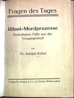 Ritual-Mordprozesse: Bedeutsame Fälle aus der Vergangenheit. Fragen des Tages;