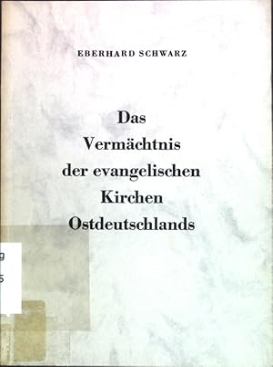Bild des Verkufers fr Das Vermchtnis der evangelischen Kirchen Ostdeutschlands; zum Verkauf von books4less (Versandantiquariat Petra Gros GmbH & Co. KG)