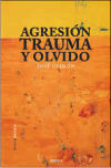 Bild des Verkufers fr Agresin, trauma y olvido zum Verkauf von AG Library