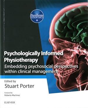 Image du vendeur pour Psychologically-Informed Physiotherapy : Embedding Psychosocial Perspectives Within Clinical Management mis en vente par GreatBookPrices