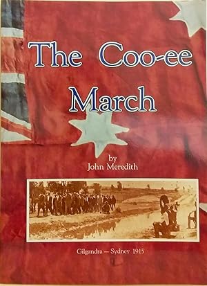The Coo-ee March: Gilgandra - Sydney 1915.