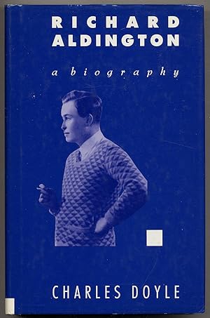 Immagine del venditore per Richard Aldington: A Biography venduto da Between the Covers-Rare Books, Inc. ABAA