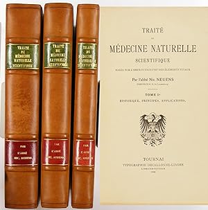 Imagen del vendedor de Trait de mdecine naturelle scientifique base sur l'emploi exclusif des lments vitaux. T. 1: Historique, principes, applications. T. 2: Alimentation, herbes, hygine, anatomie, physiologie, diagnostic particulier  la mdecine naturelle. T. 3: Pathologie et thrapeuthique. a la venta por Antiquariat Peter Fritzen