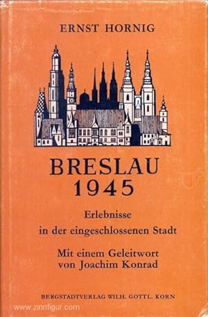 Breslau 1945. Erlebnisse in der eingeschlossenen Stadt