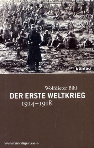 Der Erste Weltkrieg 1914-1918. Chronik - Daten - Fakten