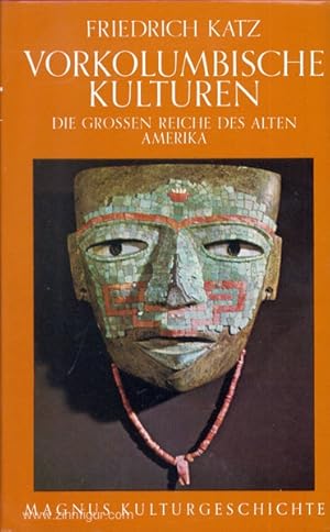 Vorkolumbische Kulturen. Die großen Reiche des alten Amerika