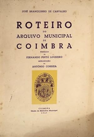 Seller image for ROTEIRO DO ARQUIVO MUNICIPAL DE COIMBRA. for sale by Livraria Castro e Silva