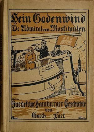 Bild des Verkufers fr Hein Godenwind, de Admirol von Moskitonien. Eine deftige Hamburger Geschichte. 1.-3. Tsd. zum Verkauf von Antiquariat Reinsch