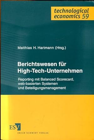 Berichtswesen für High-Tech-Unternehmen. Reporting mit Balanced Scorecard, web-basierten Systemen...