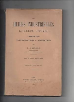 Les huiles industrielles et leurs derives fabrication transformations applications