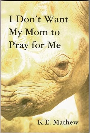 Bild des Verkufers fr I Don't Want My Mom to Pray for Me zum Verkauf von *bibliosophy*