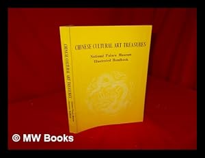 Imagen del vendedor de Chinese cultural art treasures : National Palace Museum illustrated handbook a la venta por MW Books