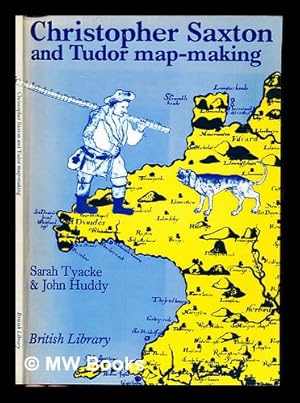 Immagine del venditore per Christopher Saxton and Tudor map making / by Sarah Tyacke and John Huddy venduto da MW Books